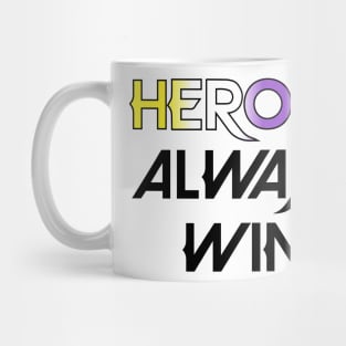 Heroes Always Win - Non Binary (black) Mug